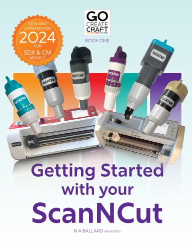 Go Create: Book One: Getting Started with your ScanNCut