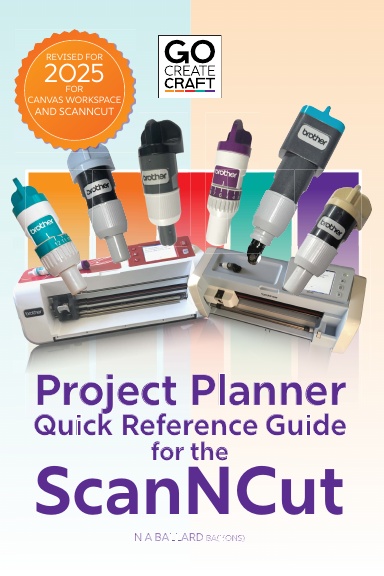 Go Create Craft: Project Planner and Quick Reference Guide for the ScanNCut