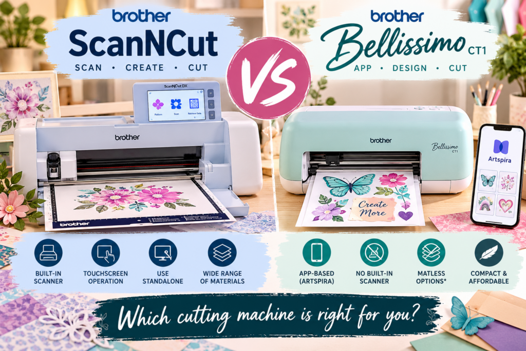 Brother Bellissimo vs ScanNCut: Which Is Better?